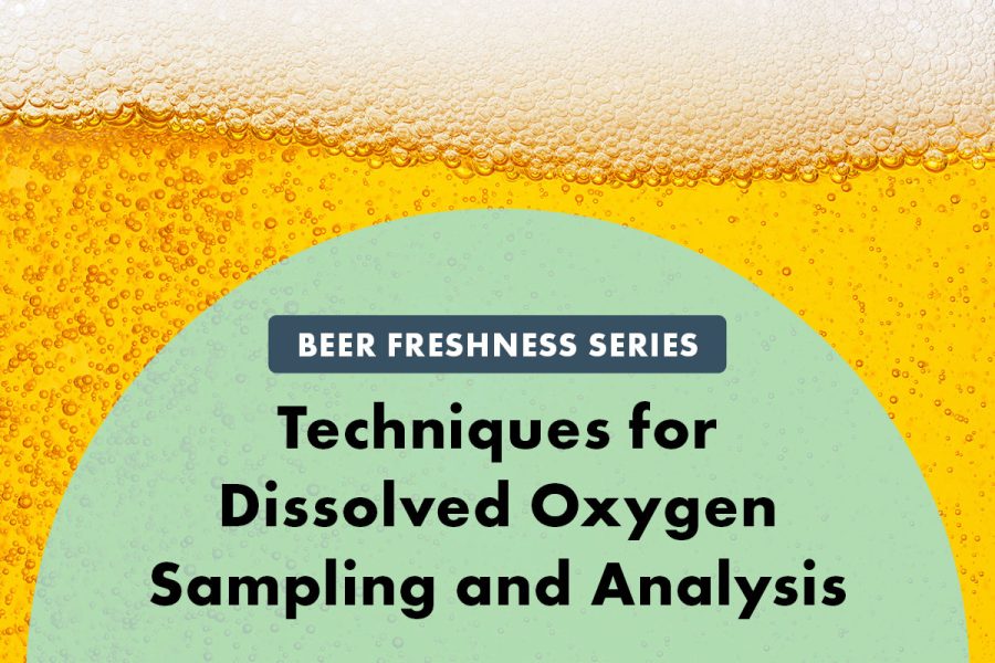 Beer bubbles around title Techniques for Dissolved Oxygen Sampling and Analysis